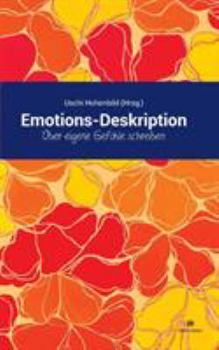 Paperback Emotions-Deskription: Über eigene Gefühle schreiben [German] Book