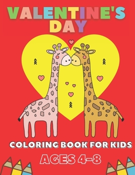 Paperback Valentine's Day Coloring Book For Kids Ages 4-8: Gift For Children Book