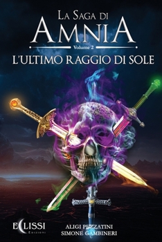 Paperback La Saga di Amnia - Vol.2: L'Ultimo Raggio di Sole [Italian] Book