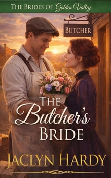 The Butcher's Bride (Brides of Golden Valley)