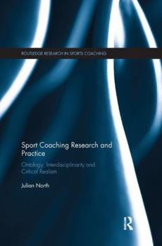 Paperback Sport Coaching Research and Practice: Ontology, Interdisciplinarity and Critical Realism Book