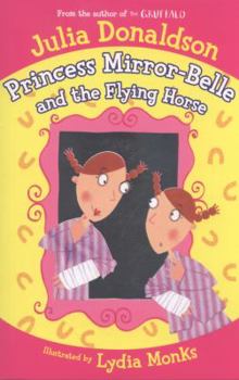 Princess Mirror-Belle and the Flying Horse - Book #3 of the Princess Mirror-Belle