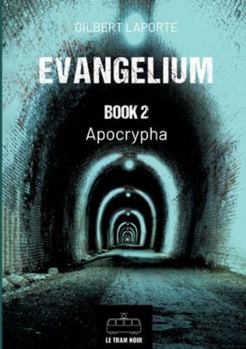 Paperback Evangelium - Book 2: Apocrypha Book