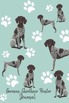 Paperback German Shorthair Pointer Journal: Cute Dog Breed Journal Lined Paper Book