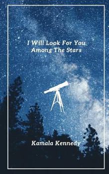 Paperback I Will Look For You Among The Stars Book