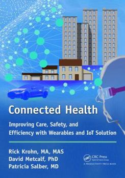Paperback Connected Health: Improving Care, Safety, and Efficiency with Wearables and IoT Solution Book