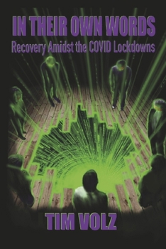 Paperback In Their Own Words: Recovery Amidst the Covid Lockdowns Book