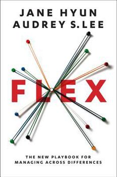 Hardcover Flex: The New Playbook for Managing Across Differences Book