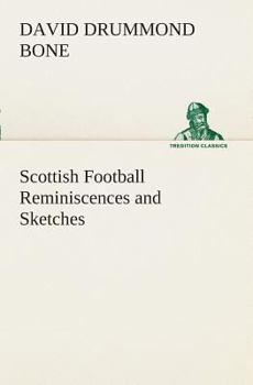 Paperback Scottish Football Reminiscences and Sketches Book
