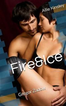 Fire&Ice 6.5 - Gregor Zadow - Book #6 of the Fire & Ice