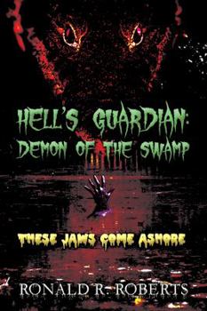 Paperback Hell's Guardian: Demon of the Swamp: These Jaws Come Ashore Book