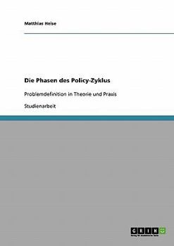 Paperback Die Phasen des Policy-Zyklus: Problemdefinition in Theorie und Praxis [German] Book