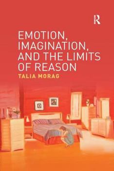 Paperback Emotion, Imagination, and the Limits of Reason Book