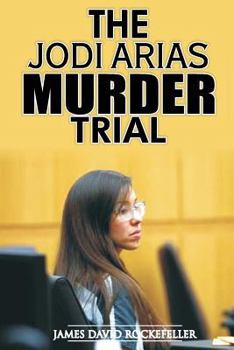 Paperback The Jodi Arias Murder Trial Book