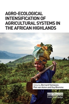 Paperback Agro-Ecological Intensification of Agricultural Systems in the African Highlands Book