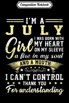 Paperback Composition Notebook: I Am A July Girl Born In July Gifs Journal/Notebook Blank Lined Ruled 6x9 100 Pages Book