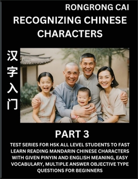 Paperback Recognizing Chinese Characters (Part 3) - Test Series for HSK All Level Students to Fast Learn Reading Mandarin Chinese Characters with Given Pinyin a [Chinese] Book