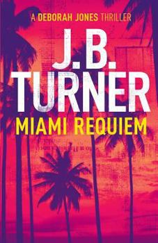 Paperback Miami Requiem: A Deborah Jones Crime Thriller Book