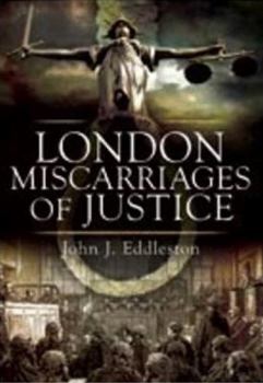 Paperback Miscarriages of Justice: Famous London Cases Book