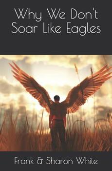 Paperback Why We Don't Soar Like Eagles: Paperback (Black & White) Book