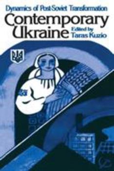 Paperback Contemporary Ukraine: Dynamics of Post-Soviet Transformation Book