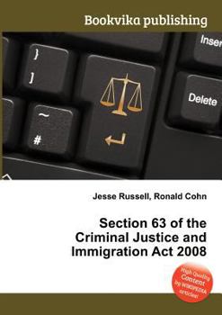 Section 63 of the Criminal Justice and Immigration ACT 2008