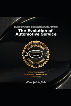 Paperback Building A Gold Standard Service Advisor: The Evolution Of Service Book