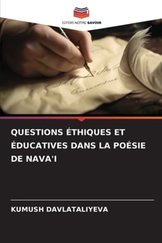 Paperback Questions Éthiques Et Éducatives Dans La Poésie de Nava'i [French] Book