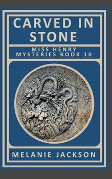 Carved in Stone - Book #10 of the Miss Henry Mystery