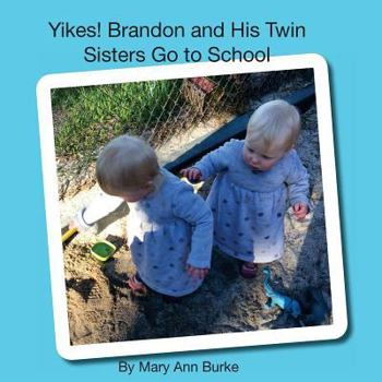 Paperback Yikes! Brandon and His Twin Sisters Go to School Book