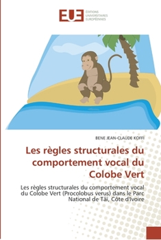 Paperback Les règles structurales du comportement vocal du colobe vert [French] Book