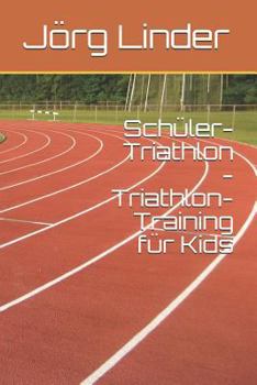 Paperback Schüler-Triathlon - Triathlon-Training Für Kids [German] Book