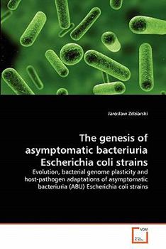 Paperback The genesis of asymptomatic bacteriuria Escherichia coli strains Book
