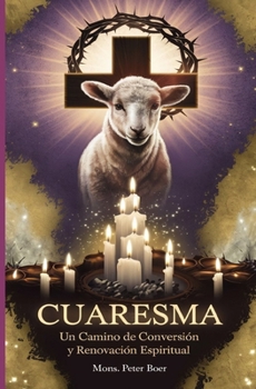 Paperback Cuaresma: Un Camino de Conversión y Renovación Espiritual [Spanish] Book