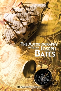 Paperback The Autobiography of Elder Joseph Bates Book