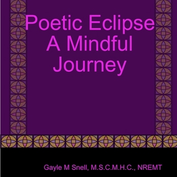 Paperback Poetic Eclipse A Mindful Journey Book