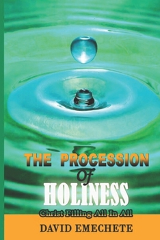 Paperback The Procession Of Holiness: Christ Filling All In All Book