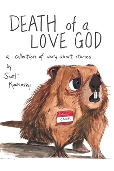 Paperback Death of a Love God: A Collection of Very Short Stories Book