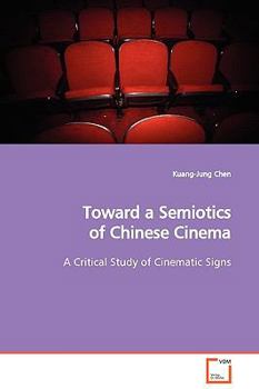 Paperback Toward a Semiotics of Chinese Cinema Book