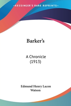 Barker's: A Chronicle (Classic Reprint)