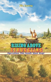 Paperback Rising Above Struggling: Operation This Insult Must Stop! Book