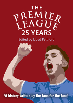 Paperback The Premier League: A 25 Year Celebration Book