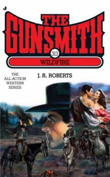 Wildfire - Book #313 of the Gunsmith