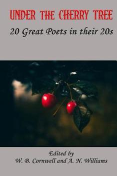 Paperback Under the Cherry Tree: 20 Great Poets in Their 20s Book