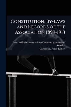 Paperback Constitution, By-laws and Records of the Association 1899-1913 Book