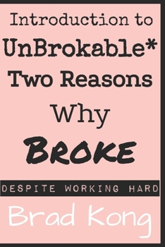 Paperback Introduction to UnBrokable*: Two out of 80 Reasons Why Being Broke Despite Working Hard Book