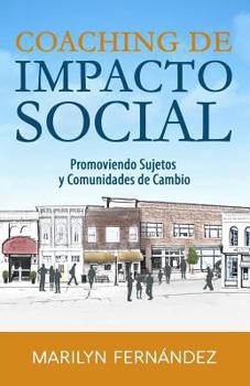 Paperback Coaching de Impacto Social: Promoviendo Sujetos y Comunidades de Cambio [Spanish] Book