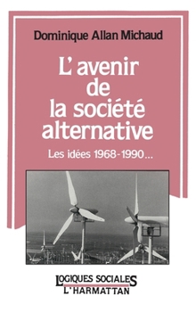 Paperback L'avenir de la société alternative [French] Book