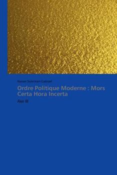 Paperback Ordre Politique Moderne: Mors Certa Hora Incerta [French] Book