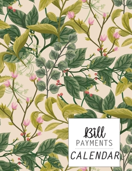Bill Payments Calendar: Simple Monthly Bill Payments Calendar with Checklist Box Organizer Planner Log Book Money Debt Tracker Keeper Budgeting Financial Planning Budget Journal Notebook
